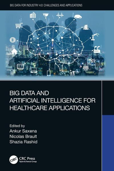 Big Data and Artificial Intelligence for Healthcare Applications