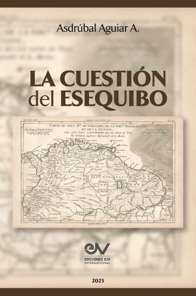 LA CUESTIÓN DEL ESEQUIBO