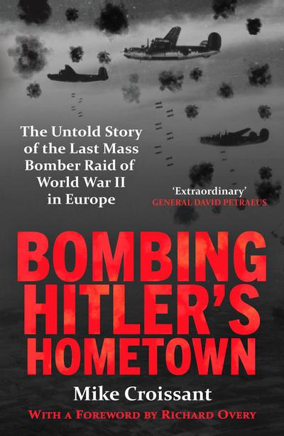 Bombing Hitler’s Hometown