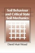 Soil Behaviour and Critical State Soil Mechanics