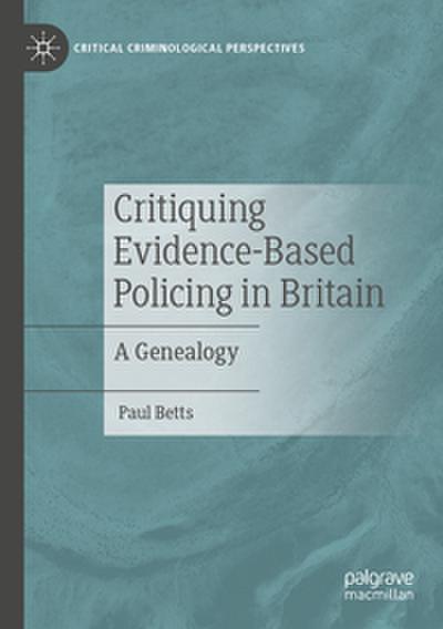 Critiquing Evidence-Based Policing in Britain