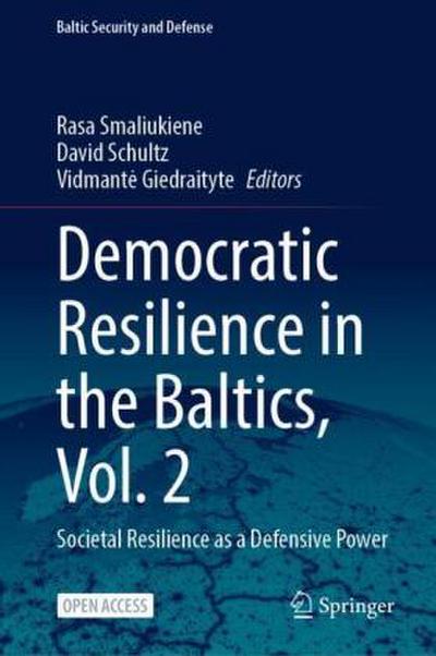 Democratic Resilience in the Baltics, Vol. 2