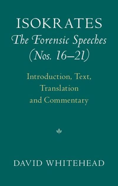 Isokrates: The Forensic Speeches (Nos. 16-21)