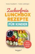 Zuckerfreie Lunchbox-Rezepte für Kinder