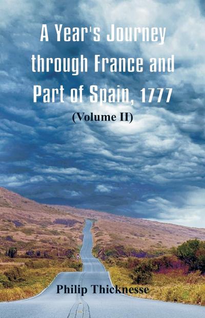 A Year’s Journey through France and Part of Spain, 1777