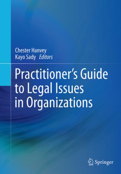 Practitioner’s Guide to Legal Issues in Organizations