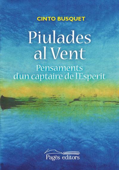 Piulades al vent : Pensaments d’un captaire de l’Esperit