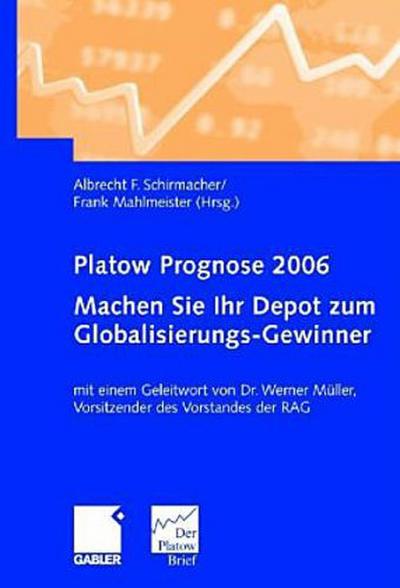 Platow Prognose 2006 - Machen Sie Ihr Depot zum Globalisierungs-Gewinner