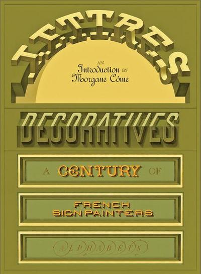 Lettres Décoratives: A Century of French Sign Painters’ Alphabets