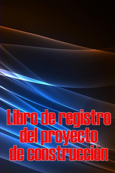 Libro de registro del proyecto de construcción