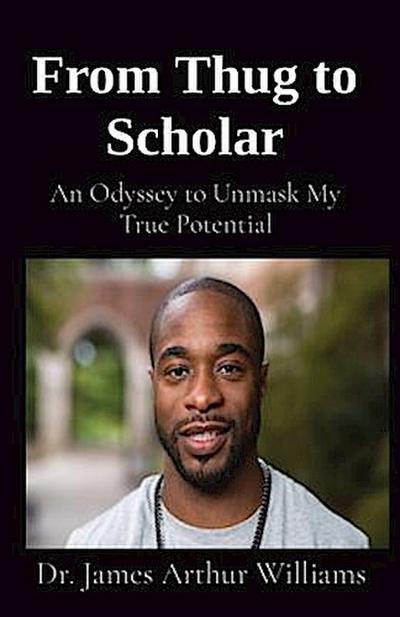 From Thug to Scholar