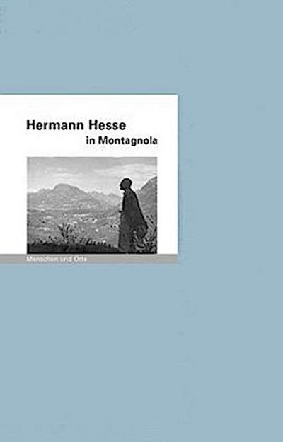 Hermann Hesse in Montagnola