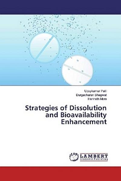 Strategies of Dissolution and Bioavailability Enhancement