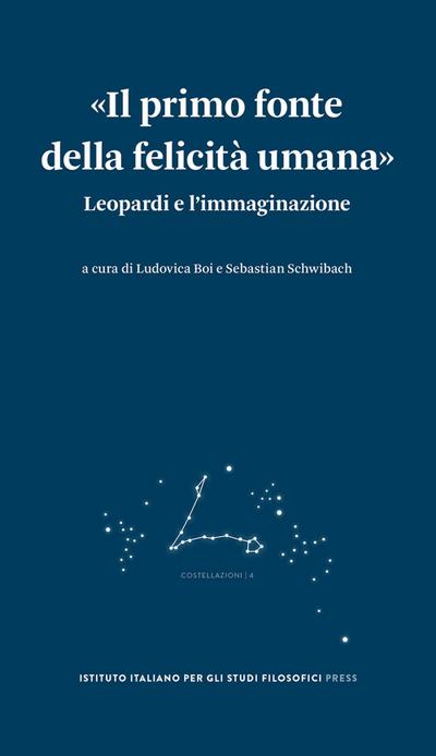 «Il primo fonte della felicità umana». Leopardi e l’immaginazione