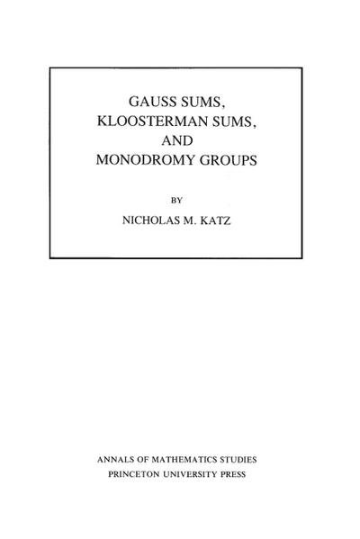 Gauss Sums, Kloosterman Sums, and Monodromy Groups