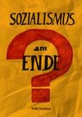 Sozialismus am Ende?