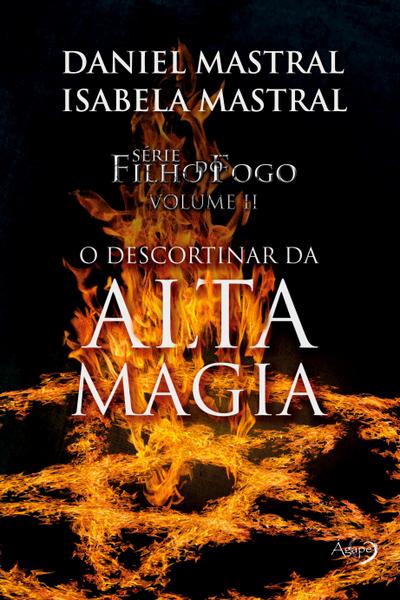 Mastral, E: POR-O DESCORTINAR DA ALTA MAGI