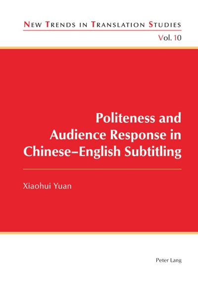 Politeness and Audience Response in Chinese-English Subtitling