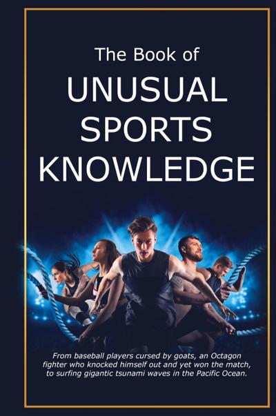 The Book of Unusual Sports Knowledge