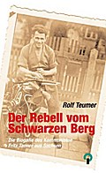 Der Rebell vom Schwarzen Berg.