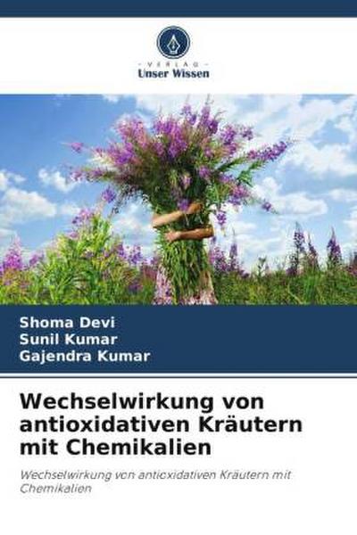 Wechselwirkung von antioxidativen Kräutern mit Chemikalien