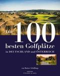 Die 100 besten Golfplätze in Deutschland und Öster