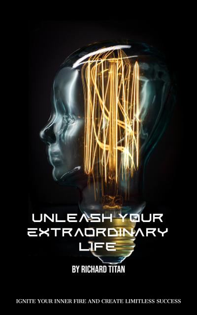 Unleash Your Extraordinary Life
