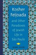 Kosher Feijoada and Other Paradoxes of Jewish Life in São Paulo