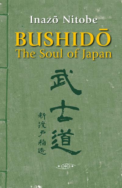 Bushido, The Soul of Japan (New edition annotated and illustrated)