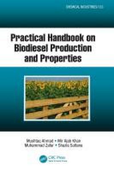 Practical Handbook on Biodiesel Production and Properties