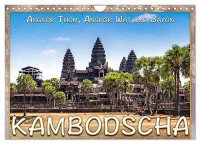 Kambodscha, Angkor Thom, Angkor Wat und Bayon (Wandkalender 2026 DIN A4 quer), CALVENDO Monatskalender