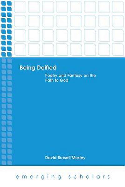 Being Deified: Poetry and Fantasy on the Path to God