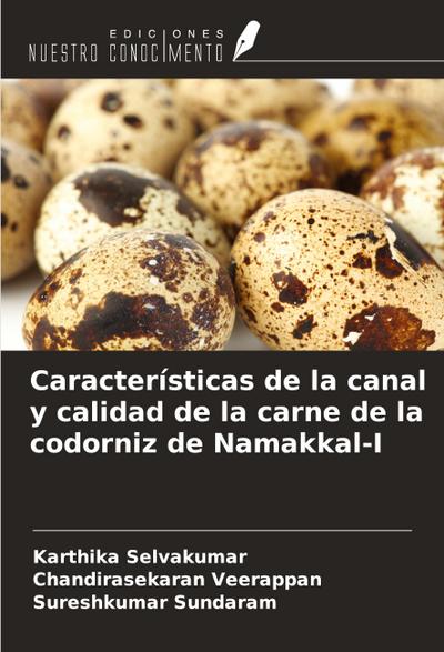 Características de la canal y calidad de la carne de la codorniz de Namakkal-I