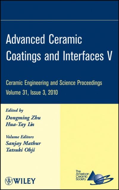 Advanced Ceramic Coatings and Interfaces V, Volume 31, Issue 3