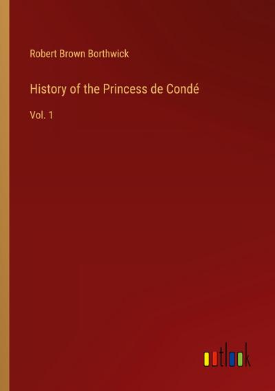 History of the Princess de Condé