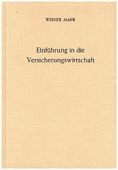 Einführung in die Versicherungswirtschaft.