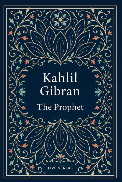 Kahlil Gibran: The Prophet (English Edition)