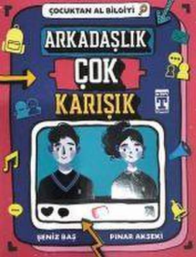 Cocuktan Al Bilgiyi - Arkadaslik Cok Karisik