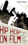 Hip Hop on Film: Performance Culture, Urban Space,
