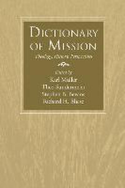 Dictionary of Mission: Theology, History, Perspectives