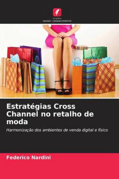 Estratégias Cross Channel no retalho de moda