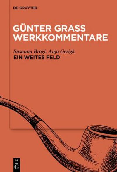 Günter Grass Werkkommentare »Ein weites Feld«