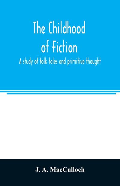 The childhood of fiction