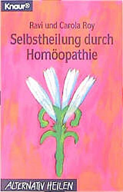 Selbstheilung durch Homöopathie (Knaur Taschenbücher. Alternativ Heilen)