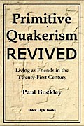 Primitive Quakerism Revived
