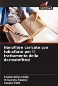 Nanofibre caricate con tolnaftato per il trattamento della dermatofitosi