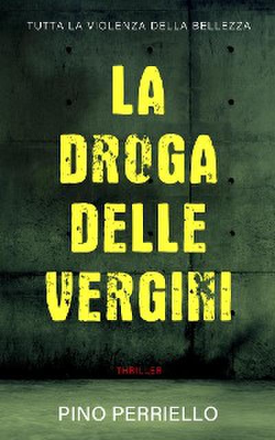 La droga delle vergini