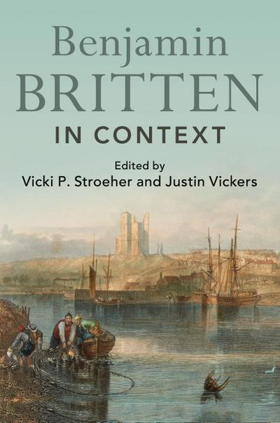 Benjamin Britten in Context