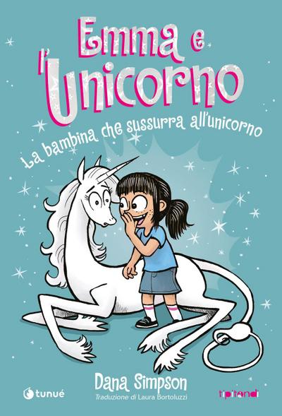 Emma e l’unicorno. La bambina che sussurra all’unicorno