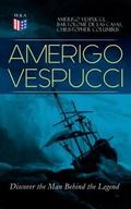 AMERIGO VESPUCCI - Discover the Man Behind the Leg